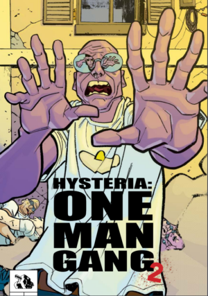 Hysteria: One Man Gang #2 Signed Physical Edition